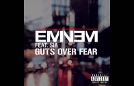 Eminem ft. Sia – Guts Over Fear