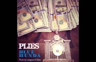 Plies – Blue Hunda (Prod. by League of Starz)