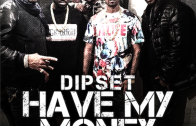 dipset-have-my-money