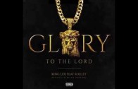 King Los ft. R.Kelly – Glory To The Lord