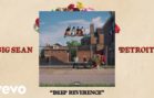 Big Sean ft. Nipsey Hussle – Deep Reverence (Audio)