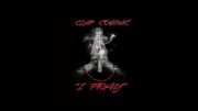 Clap Cognac – I Pray (Audio) @claption  Artwork: @fiyaamusic