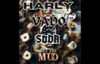 Harly Feat Vado & Soda – Out The Mud (Official Video)
