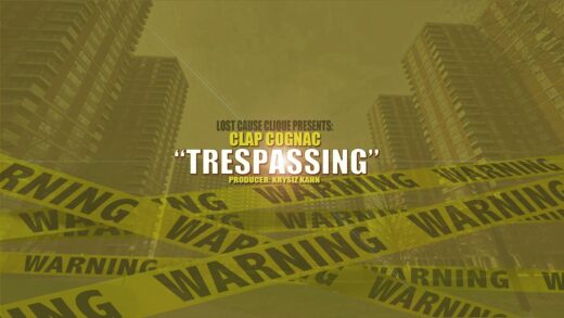 Lost Cause Clique – Trespassing (Audio) @claption @Kaekahn @dj_fiyaa